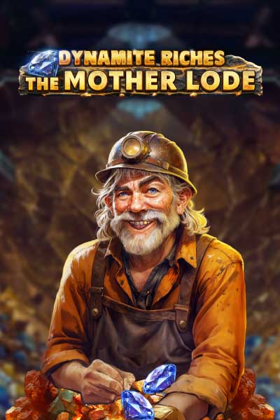Dynamite Riches The Mother Lode